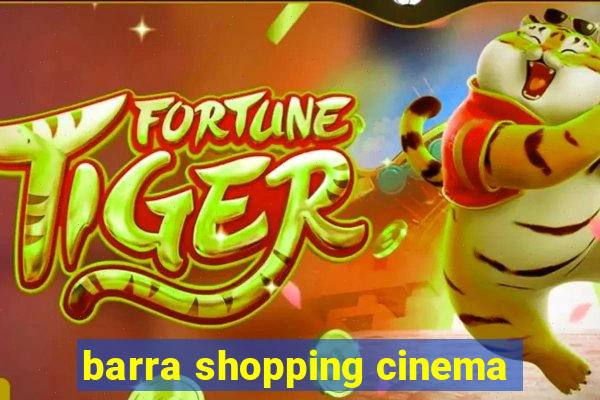 barra shopping cinema